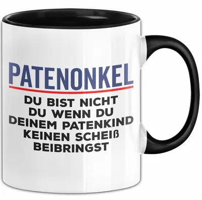 Produktbild von Patenonkel Tasse Geschenk Du Bist Nicht Du Geschenkidee Patenkind Taufe (Schwarz)