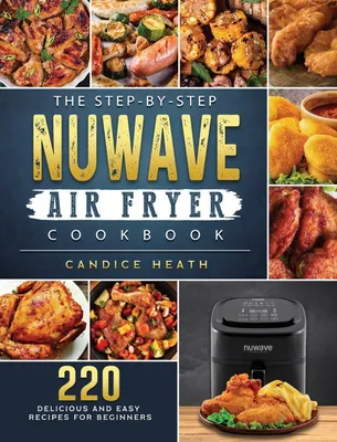 Immagine prodotto di The Step-By-Step NuWave Air Fryer Cookbook