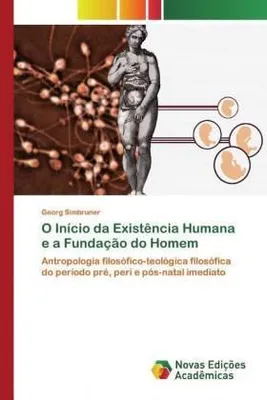 Produktbild von O Início da Existência Humana e a Fundação do Homem