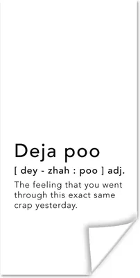 Produktbild von MuchoWow® Poster Sprichwörter - Zitate - Das Gefühl, dass du gestern genau denselben Mist durchgemacht hast - Deja poo 60x120 cm - Wandschmuck