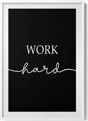 Produktbild von Motivationszeichen „Arbeite hart“– Wandbild mit Rahmen – Gerahmtes Bild  – Wanddekoration – 70x100 cm –  Weiß Rahmen
