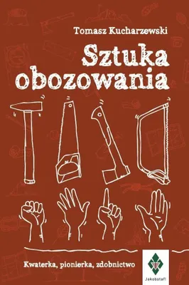 Produktbild von Sztuka obozowania Tomasz Kucharzewski - poradnik harcerski