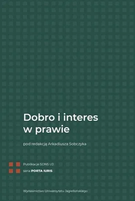 Zdjęcie produktu dla Dobro i interes w prawie. Opracowanie prawnicze