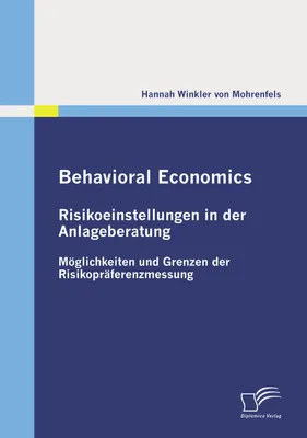 Produktbild von Behavioral Economics: Risikoeinstellungen in der Anlageberatung
