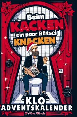 Produktbild von Beim Kacken ein paar Rätsel knacken - Der Klo Adventskalender für Männer