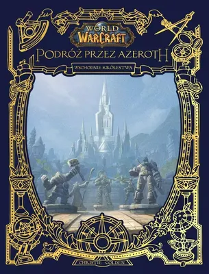 Image de World of Warcraft: Odkrywanie Azeroth. Wschodnie królestwa