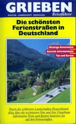 Produktbild von Die schönsten Ferienstraßen in DeutschlandGrieben Reiseführer
