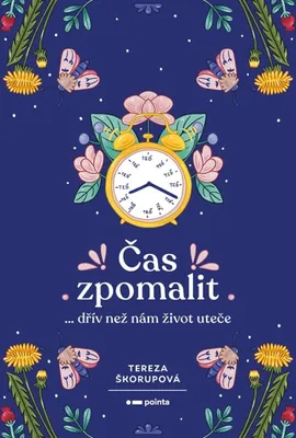 Immagine prodotto di Čas zpomalit : ...dřív než nám život uteče | Tereza Škorupová