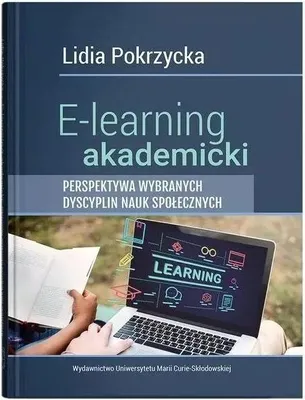 Image de E-learning akademicki. Perspektywa wybranych dyscyplin nauk społecznych
