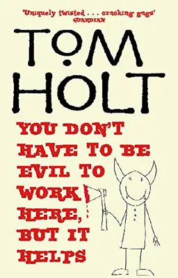 Produktbild von You Don't Have To Be Evil To Work Here, But It Helps