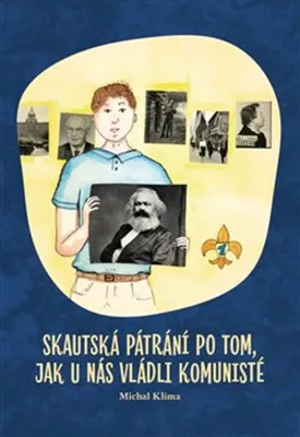 Obrázek produktu pro Skautská pátrání po tom, jak u nás vládli komunisté | Michal Klíma