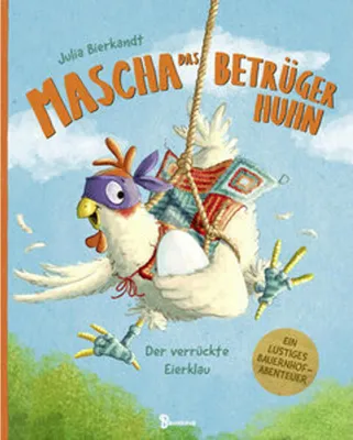 Produktbild von Mascha das Betrügerhuhn - Der verrückte Eierklau