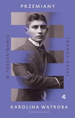 Image de Przemiany. W poszukiwaniu Franza Kafki
