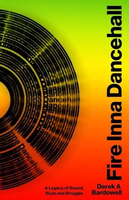 Image de Fire Inna Dancehall Buch – Umfassender Leitfaden zur Dancehall-Kultur und Schwarzen Kreativität