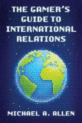 Produktbild von Gamer's Guide to International Relations