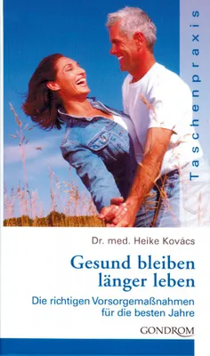 Immagine prodotto di Gesund bleiben - länger leben: Die richtigen Vorsorgemaßnahmen für die besten Jahre