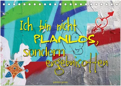Produktbild von Ich bin nicht planlos, sondern ergebnisoffen (Tischkalender 2025 DIN A5 quer), CALVENDO Monatskalender