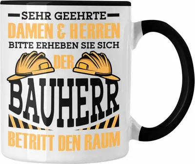 Produktbild von Trendation - Bauherr Tasse "Der Bauherr betritt den Raum" Geschenk für Bauherren Hausbesitzer Hausbauer (Schwarz)