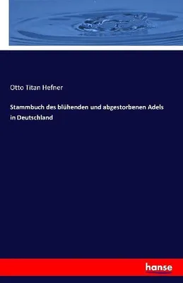 Produktbild von Stammbuch des blühenden und abgestorbenen Adels in Deutschland