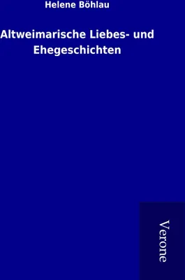 Produktbild von Altweimarische Liebes- und Ehegeschichten