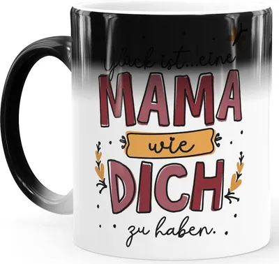Produktbild von Zaubertasse Kaffee-Tasse Spruch Glück ist eine Mama wie dich zu haben Geschenk Muttertag Dankeschön SpecialMe® Magic Magic-Tasse