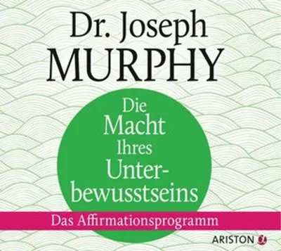 Produktbild von Die Macht Ihres Unterbewusstseins: Das Affirmationsprogramm