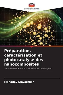Produktbild von Préparation, caractérisation et photocatalyse des nanocomposites