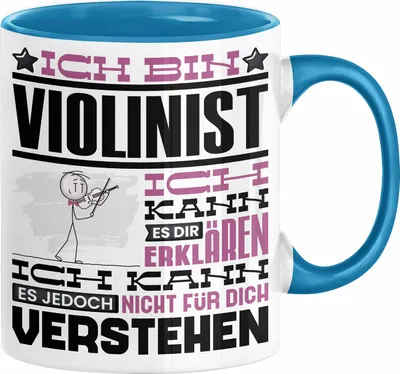 Produktbild von Violinist Geschenk Tasse Geschenkidee für Violinist Geburtstag Lustig Ich Bin Violinist Ich Kann Es Dir Erklären Aber Nicht Für Dich Verstehen (Blau)