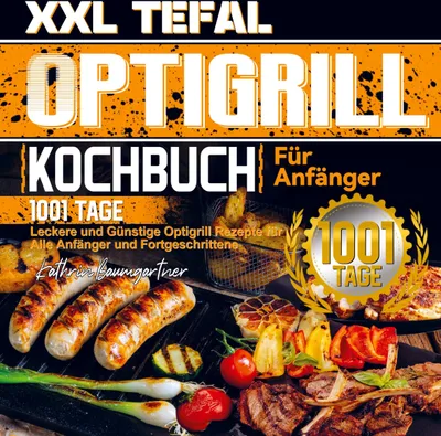 Produktbild von XXL Tefal Optigrill Kochbuch Für Anfänger