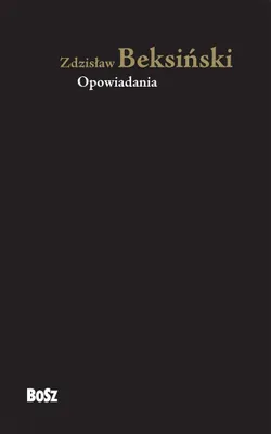 Produktbild von Zdzisław Beksiński. Opowiadania