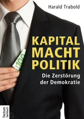 Obrázek produktu pro Trabold, H: Kapital Macht Politik