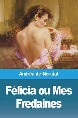 Produktbild von Félicia ou Mes Fredaines