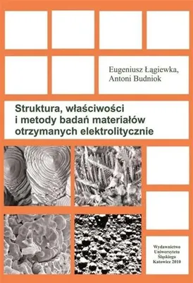 Productafbeelding van Struktura, właściwości i metody badań materiałów.. - Antoni Budniok, Eugeniusz Łągiewka