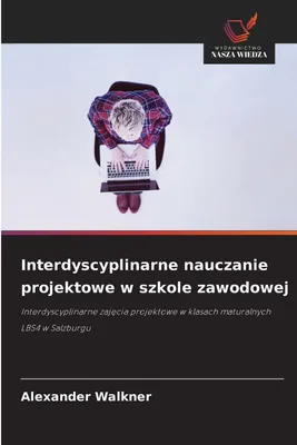 Produktbild von Interdyscyplinarne nauczanie projektowe w szkole zawodowej