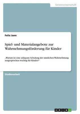 Produktbild von Spiel- und Materialangebote zur Wahrnehmungsförderung für Kinder