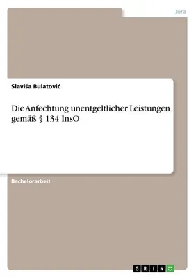 Produktbild von Die Anfechtung unentgeltlicher Leistungen gemäß § 134 InsO