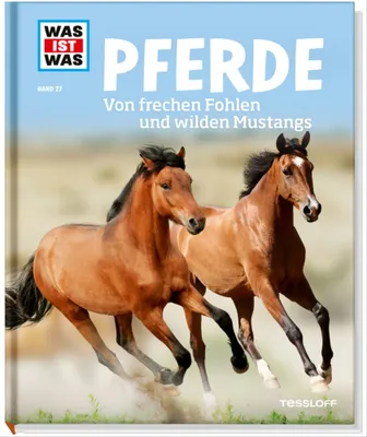 Produktbild von Pferde. Von frechen Fohlen und wilden Mustangs