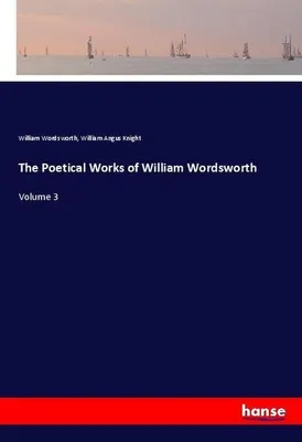 Produktbild von The Poetical Works of William Wordsworth