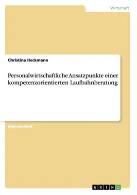 Produktbild von Personalwirtschaftliche Ansatzpunkte einer kompetenzorientierten Laufbahnberatung