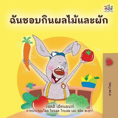 Produktbild von I Love to Eat Fruits and Vegetables (Thai Book for Kids)