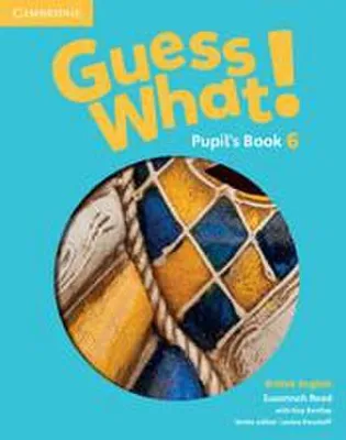 Image de Guess What! Level 6 Pupil's Book British English