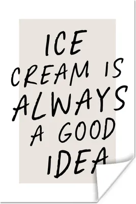 Produktbild von MuchoWow® Poster Eiscreme ist immer eine gute Idee - Sprichwörter - Zitate - Essen 80x120 cm - Papierdruck