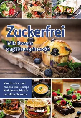 Produktbild von Zuckerfrei - tolle Rezepte ohne Haushaltszucker