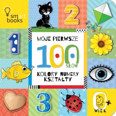 Image de Moje pierwsze 100 słów Kolory, numery, kształty - (Buch auf Polnisch)