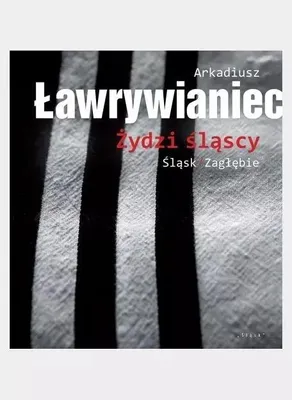 Productafbeelding van Silezische Joden - Arkadiusz Ławrywianiec