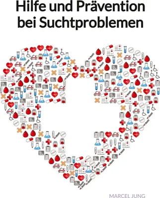 Produktbild von Hilfe und Prävention bei Suchtproblemen