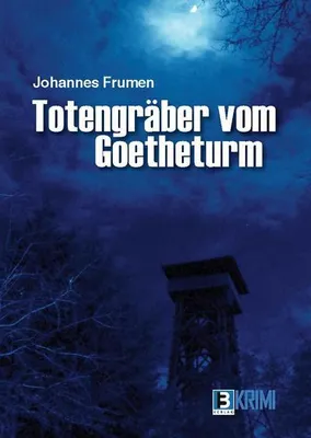 Produktbild von Frumen, J: Totengräber von Goetheturm