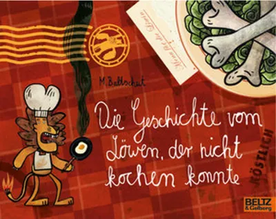 Produktbild von Die Geschichte vom Löwen, der nicht kochen konnte