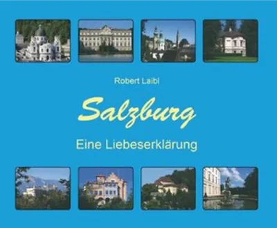 Produktbild von Salzburg - Eine Liebeserklärung