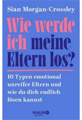 Zdjęcie produktu dla Wie werde ich meine Eltern los?